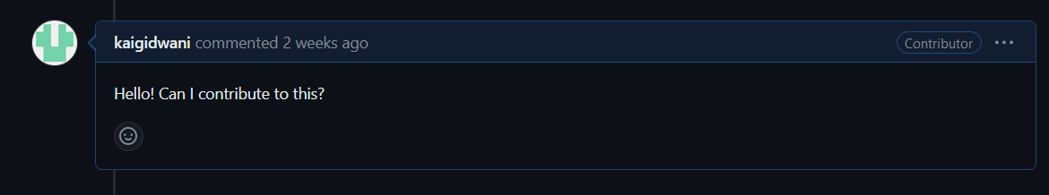 My comment saying "Hello! Can I contribute to this?"